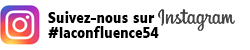 suivez-nous sur instagram Suivez-nous sur Instagram laconfluence54